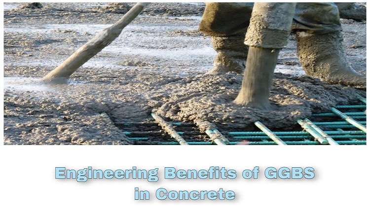 Engineering Benefits Of GGBS In Concrete – Mastercivilengineer